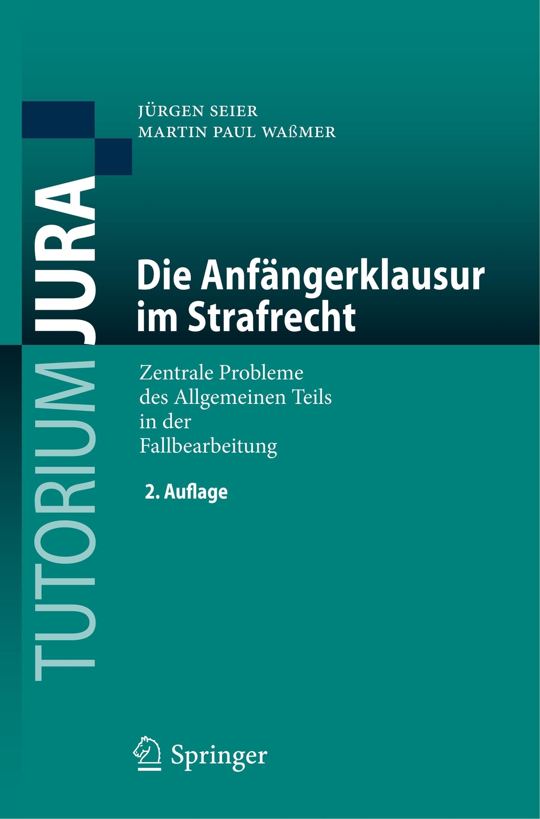 Martin Paul Waßmer (u. A.) | Die Anfängerklausur Strafrecht |