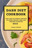 Dash Diet Cookbook 2022 Hanna Porter Taschenbuch Kartoniert / Broschiert 2022