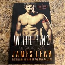 In the Ring : A Dan Stagg Mystery by James Lear (2018, Trade Paperback) First Ed