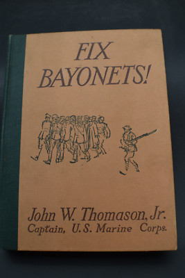 1926 *1ST/2ND* Fix bayonets! THOMASON, J.W. Published by Scribner's Sons, 1926