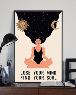 Lose Your Mind and Find Your Soul Yoga Meditation Girl Poster