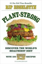 Plant-Strong: Discover the World's Healthi- Rip Esselstyn, 1455509353, paperback