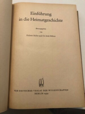 Einführung in die Heimatgeschichte. Mohr, Hubert und Erik Hühns, 1959