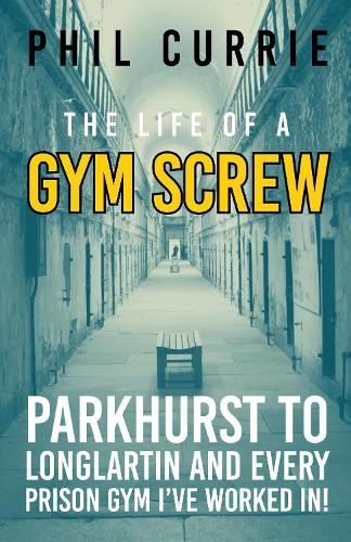 Фил Кюри Жизнь завсегдатая спортзала (в мягкой обложке) (ИМПОРТ из Великобритании)