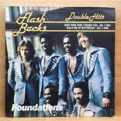 FOUNDATIONS - BABY NOW THAT I FOUND YOU / BUILD ME UP BUTTERCUP 7'' YELLOW (EX) *