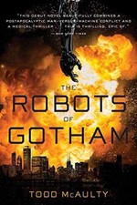 The Robots Of Gotham - Paperback, by McAulty Todd - Acceptable