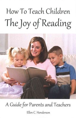 How to Teach Children the Joy of Reading, Paperback by Henderson, Ellen C., B...