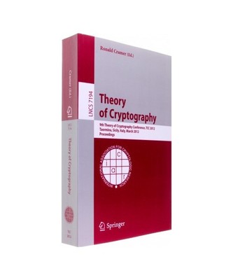 Theory of Cryptography: 9th Theory of Cryptography Conference, TCC 2012, Taormin