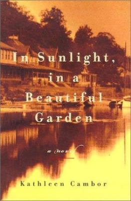 In Sunlight, in a Beautiful Garden by Kathleen Cambor