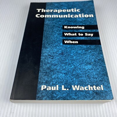 Therapeutic Communication: Knowing What to Say When - Paperback - GOOD