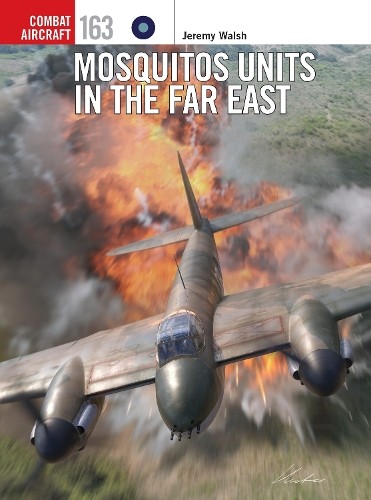 Osprey Publishing (Uk) Mosquito Units In The Far East: 163 (Combat Aircraft) - Image 3