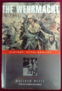 Details About The Wehrmacht History Myth Reality By Wolfram Wette English Translation - 