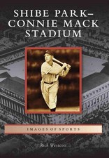 Shibe Park-Connie Mack Stadium by Rich Westcott (English) Paperback Book
