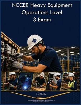NCCER Heavy Equipment Operations Level 3 Exam by Ntr Miller Paperback Book