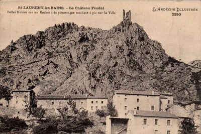 Old postcard - St-LAURENT-les-BAINS - Le Château Féodal - L'Ardèche illustrated