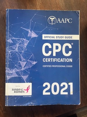 Official CPC Certification 2021 - Study Guide aapc; AAPC and AAPC;AAPC