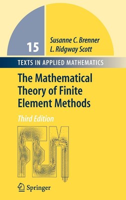 The Mathematical Theory of Finite Element Methods | Susanne C. Brenner (u. a.)