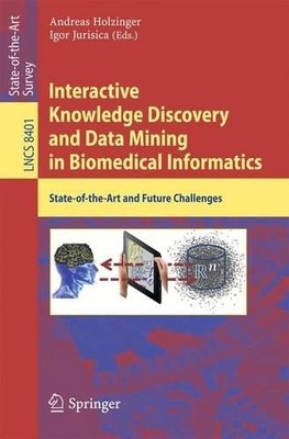 Interaktive Wissensentdeckung und Data Mining in der Biomedizin... - 9783662439678