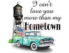 Sublimation Print My Hometown Old Truck Ready to Press Heat Transfer