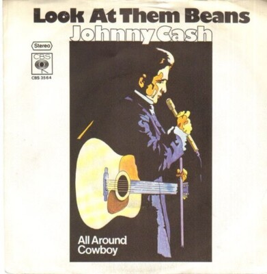 Johnny Cash Look At Them Beans / All Around Cowboy Vinyl Single 7inch CBS