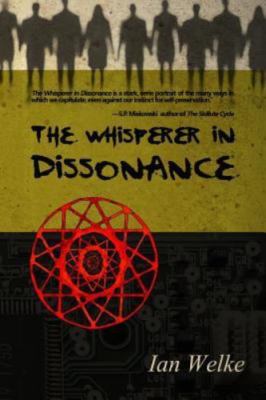 Whisperer in Dissonance by Ian Welke *** 1st Edition*** (2014, Trade Paperback)