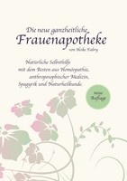 Die Neue Ganzheitliche Frauenapotheke | Heike Fabry | Taschenbuch | 448 S.