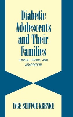 Diabetic Adolescents and their Families: Stress, Coping, and Ada