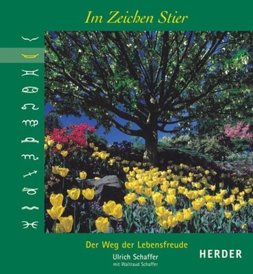 Im Zeichen Stier: Der Weg der Lebensfreude