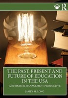 Jamey M. Long | The Past, Present And Future Of Education In The USA | Buch