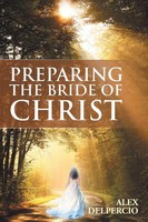Preparing The Bride Of Christ Alex Delpercio Taschenbuch Kartoniert / Broschiert