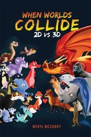 When Worlds Collide 2D Vs 3D Meryl McCurry Taschenbuch Kartoniert / Broschiert