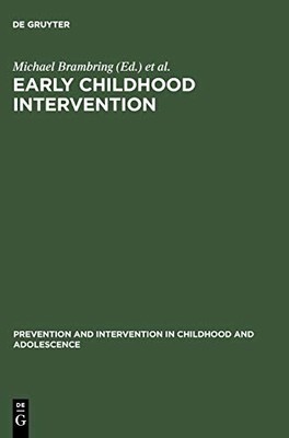 Early Childhood Intervention: Theory, Evaluation, and Practice by Michael Bramb