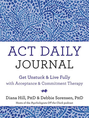 ACT Daily Journal: Lösen Sie sich und leben Sie vollständig mit Zugang - Taschenbuch/Softback N