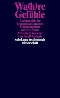 Wa(H)Re GefüHle | Eva Illouz | AuthentizitäT Im Konsumkapitalismus | Taschenbuch