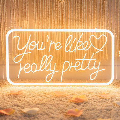 You Re like Really Pretty Neon Sign with Stand, Warm Dimmable LED Neon Sign for
