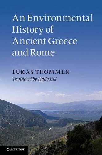 Lukas Thommen An Environmental History of Ancient Greece and Rome (Tascabile)