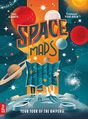 Space Maps: Your Tour of the Universe Lara Albanese New Book 9781912920556