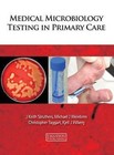 Medical Microbiology Testing in Primary Care by Kjell J. Wiberg, Christopher Taggart, J.Keith Struthers, J. Keith Struthers, Michael J. Weinbren (Paperback, 2012)