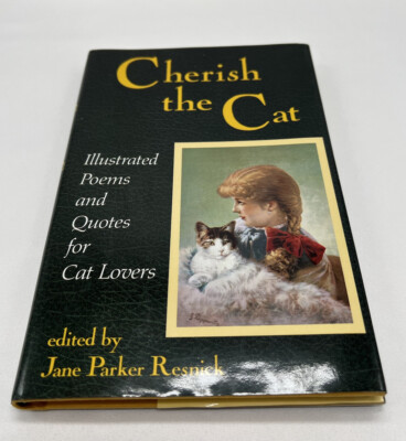CHERISH THE CAT By Jane Resnick HC Book w/DJ ~ Cat Lovers Poems & Quotes 1st Ed.