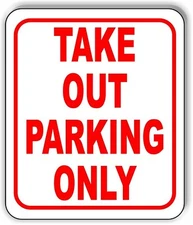 TAKE OUT PARKING ONLY RED Metal Aluminum composite sign