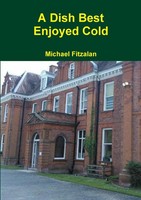 Michael Fitzalan | A Dish Best Enjoyed Cold | Taschenbuch | Englisch (2015)