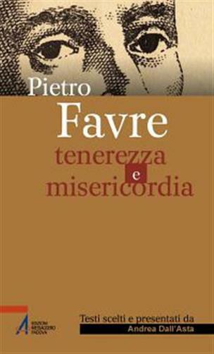 Tenerezza e misericordia - Favre Pierre