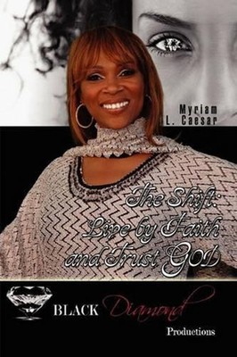 The Shift: Live by Faith and Trust God by Myriam L. Caesar (English) Paperback B