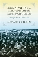 Leonard G Friesen | Mennonites In The Russian Empire And The Soviet Union | Buch