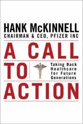 A Call to Action: Taking Back Healthcare for Future Generations - Hank McKinnell