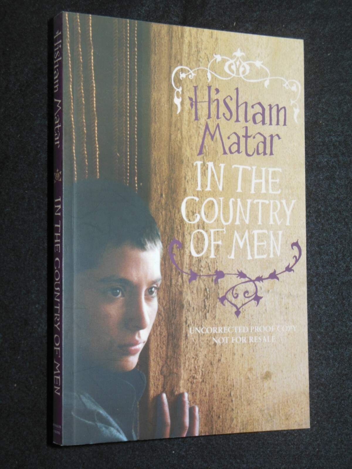 Uncorrected Proof Copy; Hisham Matar (2006-1st) In The Country of Men - Novel