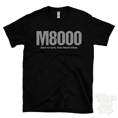 M8000: Schnee oder Dreck, dieses Biest beißt T-Shirt Motorrad Biker