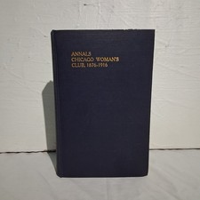 Annuals Of Chicago Women's Club 1876-1916 Henriette Greenbaum Frank & Amalia H.J