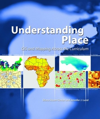 Understanding Place: GIS and Mapping Across the Curriculum - paperback Diana...