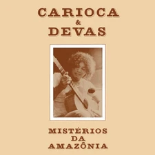 Carioca - Mistrios Da Amaznia Feat. Devas - New Vinyl Record - Y659z